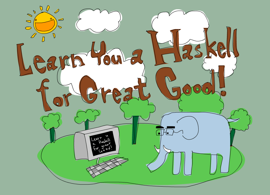 Learn you a Haskell for great good